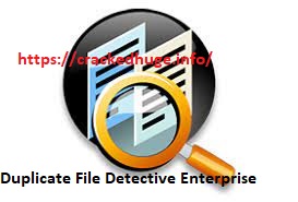 Duplicate File Detective Enterprise 7.2.76 + Crack 