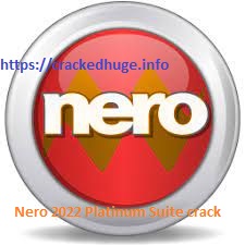 Nero 2022 Platinum Suite 25.5.13.0 + Crack