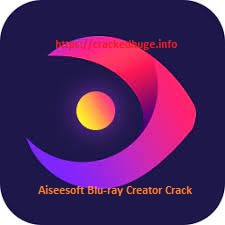 Aiseesoft Blu-ray Creator 1.1.12 Crack