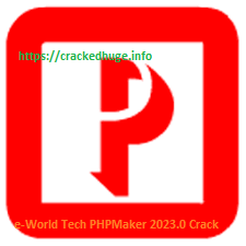 e-World Tech PHPMaker 2023.0 Crack